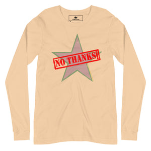 No Thanks! Long sleeve tee for teens & adults